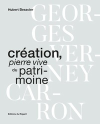 Georges Verney-Carron et Hubert Besacier - Création Pierre Vive du Patrimoine.