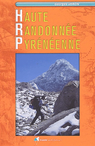 Georges Véron - Haute randonnée pyrénéenne.