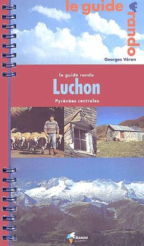 Georges Véron - Luchon. Pyrenees Centrales.
