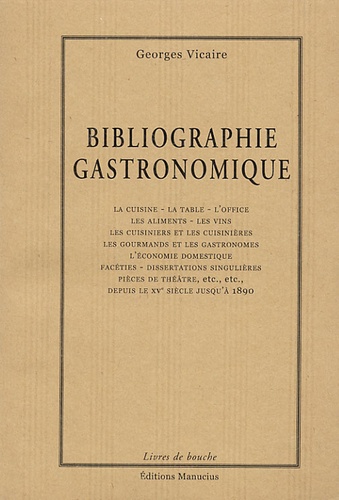 Georges Vicaire - Bibliographie gastronomique.