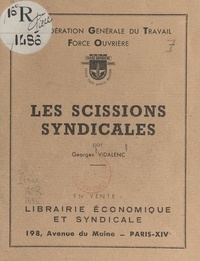 Georges Vidalenc et Robert Bothereau - Les scissions syndicales.
