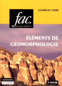 Georges Viers - Elements De Geomorphologie. 2eme Edition.
