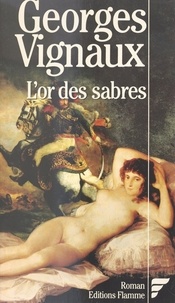 Georges Vignaux - L'Or des sabres.
