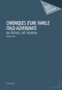 Georges Villa - Chroniques d'une famille italo-auvergnate.