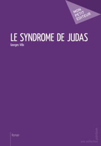 Georges Villa - Le syndrome de judas.