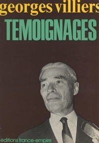 Georges Villiers - Témoignages.