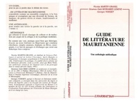Georges Voisset - Guide de la littérature mauritanienne - Une anthologie méthodique.