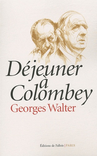 Georges Walter - Déjeuner à Colombey.