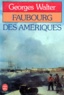 Georges Walter - Faubourg des Amériques.