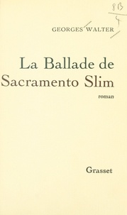 Georges Walter - La ballade de Sacramento Slim.