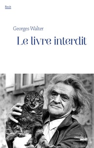 Georges Walter - Le livre interdit - Le silence de Joseph Kessel.