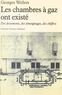 Georges Wellers - Les chambres à gaz ont existé - Des documents, des témoignages, des chiffres.