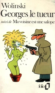 Georges le tueur suivi de Ma voisine est une salope