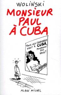 Georges Wolinski - Monsieur Paul à Cuba.