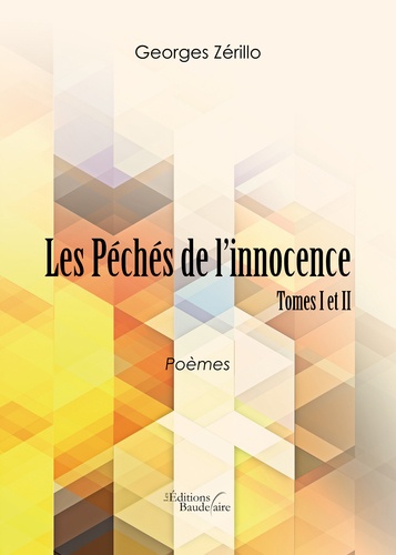 Georges Zérillo - Les Péchés de linnocence - Tomes 1 et 2.
