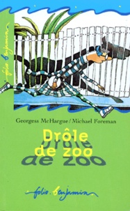 Georgess McHargue et Michael Foreman - Drôle de zoo.