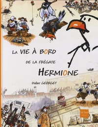 La vie à bord de la frégate Hermione