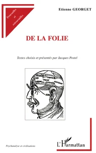 De La Folie. Textes Choisis Et Presentes Par Jacques Postel