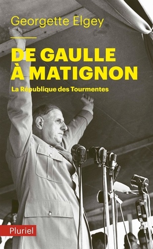 De Gaulle à Matignon. La République des Tourmentes