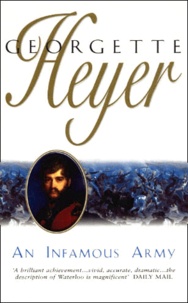 Georgette Heyer - An Infamous Army.