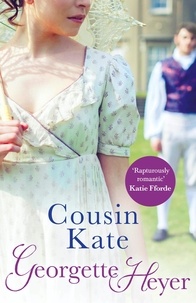 Georgette Heyer - Cousin Kate - Gossip, scandal and an unforgettable Regency romance.