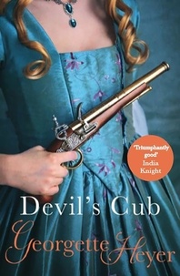 Georgette Heyer - Devil's Cub - Gossip, scandal and an unforgettable Regency romance.