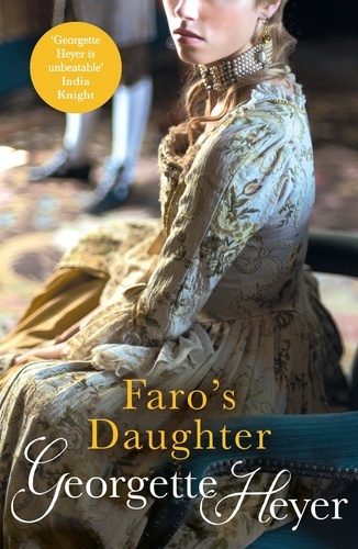 Georgette Heyer - Faro's Daughter - Gossip, scandal and an unforgettable Regency romance.
