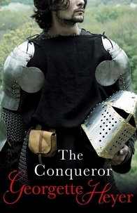 Georgette Heyer - The Conqueror.