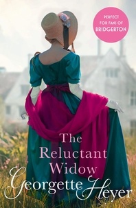 Georgette Heyer - The Reluctant Widow - Gossip, scandal and an unforgettable Regency romance.