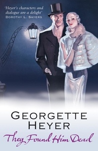 Georgette Heyer - They Found Him Dead.