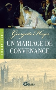 Georgette Heyer - Un mariage de convenance.