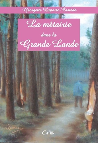 Georgette Laporte-Castède - La métairie dans la grande Lande.