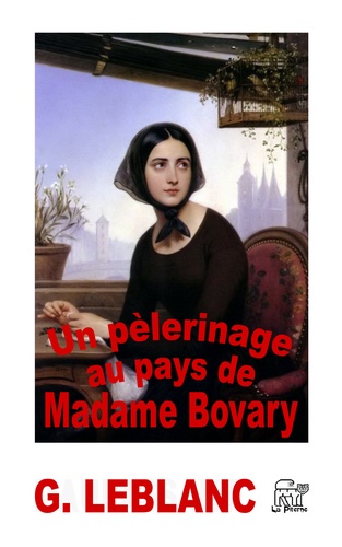 Un pèlerinage au pays de Madame Bovary