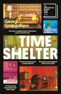 Georgi Gospodinov - Time Shelter - Winner of the International Booker Prize 2023.