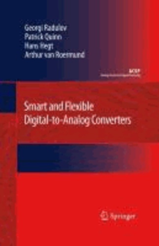 Georgi Radulov et Patrick Quinn - Smart and Flexible Digital-to-Analog Converters.