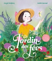 Georgia Buckthorn et Isabella Mazzanti - Le Jardin des Fées.