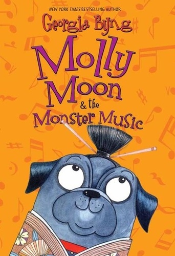 Georgia Byng - Molly Moon &amp; the Monster Music.