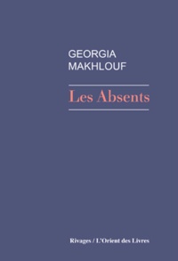 Georgia Makhlouf - Les Absents.