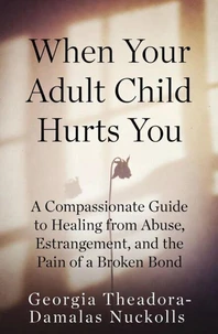 When Your Adult Child Hurts You