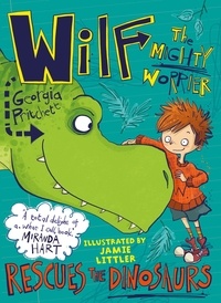 Georgia Pritchett et Jamie Littler - Wilf the Mighty Worrier Rescues the Dinosaurs - Book 5.