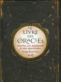 Georgia Routsis Savas - Le Livre des Oracles - Toutes les réponses à vos questions.