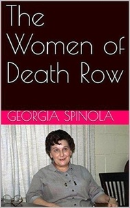  Georgia Spinola - The Women of Death Row.