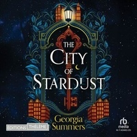 Ebooks kostenlos t&eacute;l&eacute;chargez The City of Stardust par Georgia Summers, Ange&acute;lique Heller in French ePub
