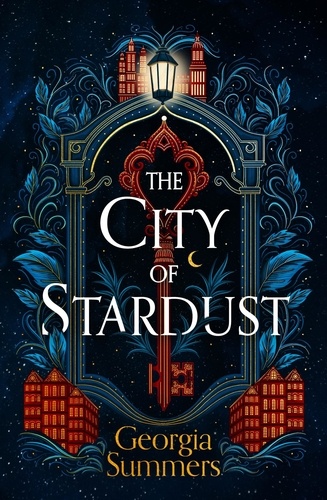 The City of Stardust. the enchanting, escapist and bewitching dark fantasy