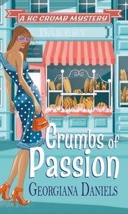  Georgiana Daniels - Crumbs of Passion - A KC Crumb Mystery, #1.