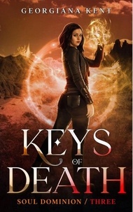  Georgiana Kent - Keys of Death - Soul Dominion, #3.
