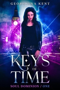  Georgiana Kent - Keys of Time - Soul Dominion, #1.