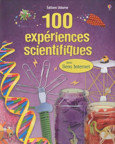Georgina Andrews et Kate Knighton - 100 expériences scientifiques.