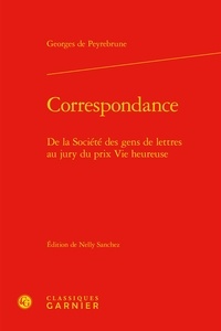 Georgina de Peyrebrune - Correspondance - De la Société des gens de lettres au jury du prix Vie heureuse.