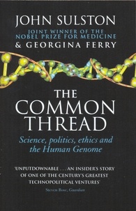 Georgina Ferry et John Sulston - The Common Thread.